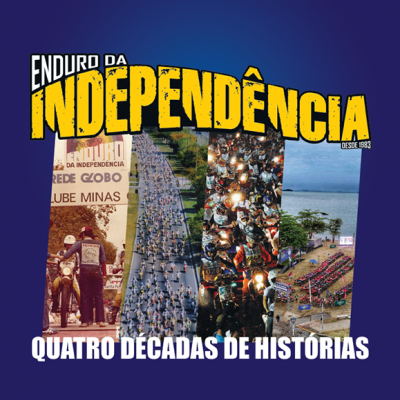 ENDURO DA INDEPENDÊNCIA 40 ANOS