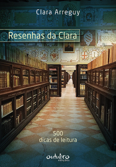 RESENHAS DA CLARA - 500 DICAS DE LEITURA
