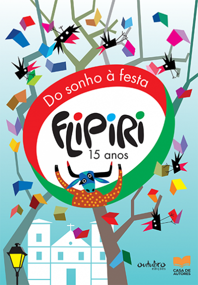FLIPIRI 15 ANOS &ndash; DO SONHO &Agrave; FESTA